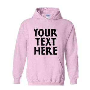 Your Design Here Sweatshirt, Custom Desing Sweatshirt, Personalized Sweatshirt, Personalized Hoodie, Your Design Here Hoodie