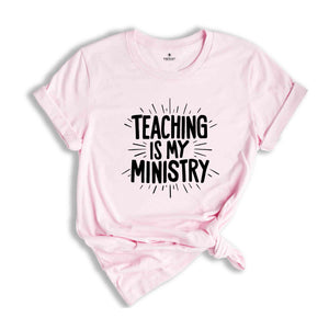 Teaching is My Ministry Shirt, Christian Teacher Shirt, Teacher Bible Verse Shirt, Sunday School Tee, Religion Teacher Gift