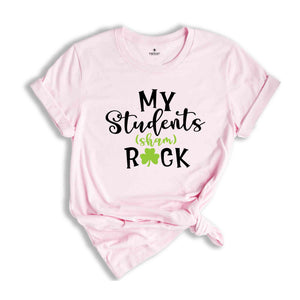 My Student's Sham Rock Shirt, St. Patricks Day Teacher Tee, St. Pattys Day Teacher Tshirt, ST. Patricks Day Teacher Shirt