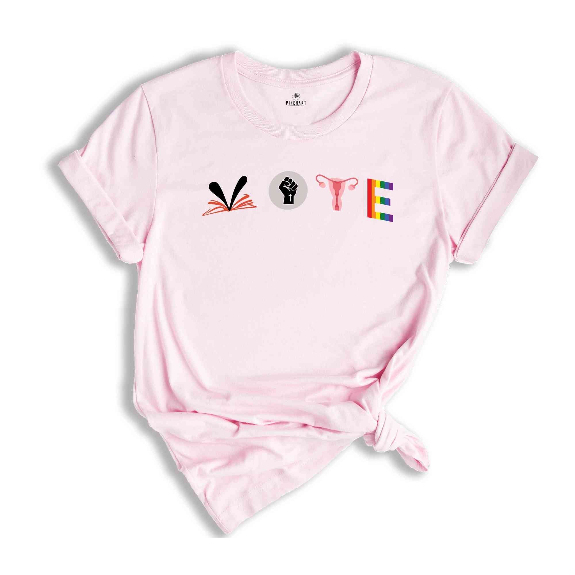 Vote Shirt, Reproductive Rights Shirt, BLM Shirt, Lgbtq Rights Shirt, Pride Shirt, Pride Month Shirt