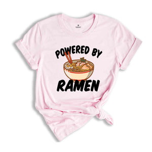 Powered By Ramen Shirt, Ramen Shirt, Japanese Noodles Shirt, Japan Anime Shirt, Birthday Present Foodie Soup Japan