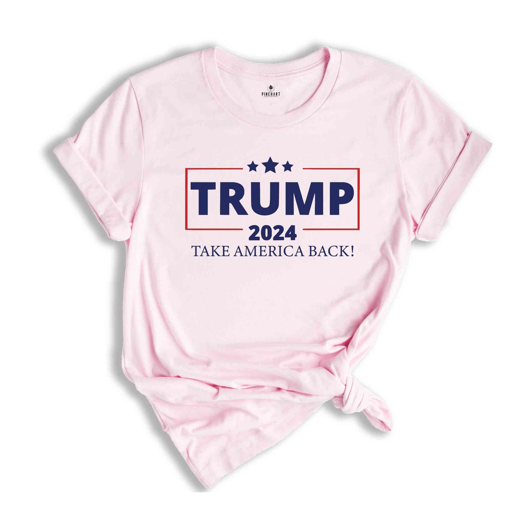 Trump Take America Back Shirt, Trump 2024 Shirt, Voting Shirt, Political Shirt, 2024 Election Shirt, Trump Lover Shirt, Anti Biden Shirt