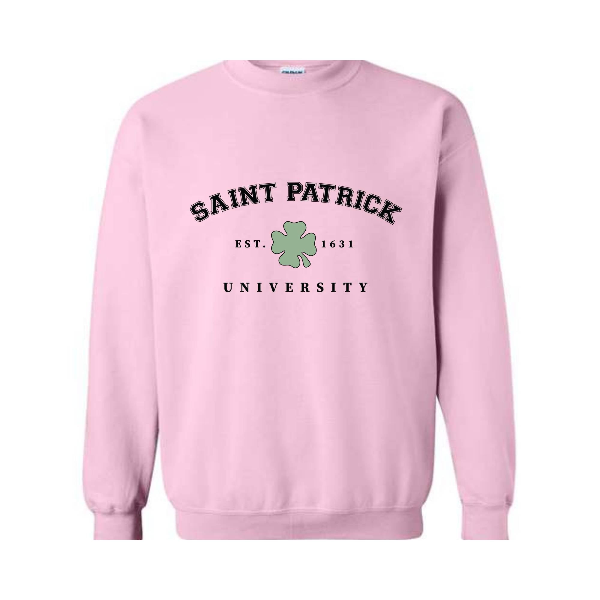 Saint Patrick University Sweatshirt, St. Patrick's Day Carnival, Saint Patrick's Sweatshirt, St Patrick's Holiday