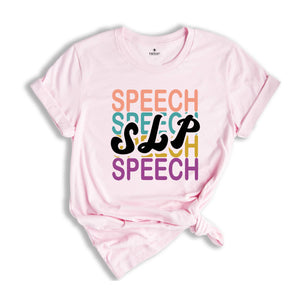 Speech Therapy T-Shirt, Funny Speech Therapist Shirt, Speech Language Pathologist, SLP Shirt, Speech Language Gift