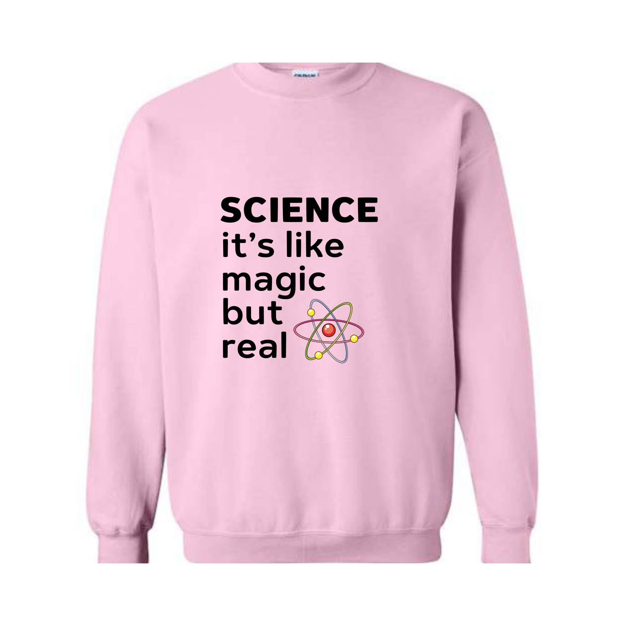 Science Like Magic Sweatshirt, Funny Science Sweater, Scientist Gift, Teacher Sweater