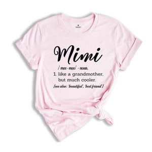 Mimi Definition T-Shirt, Mimi Shirt, Grandmother But Much Cooler Shirt, Funny Granny Tee, Grandmother Shirt