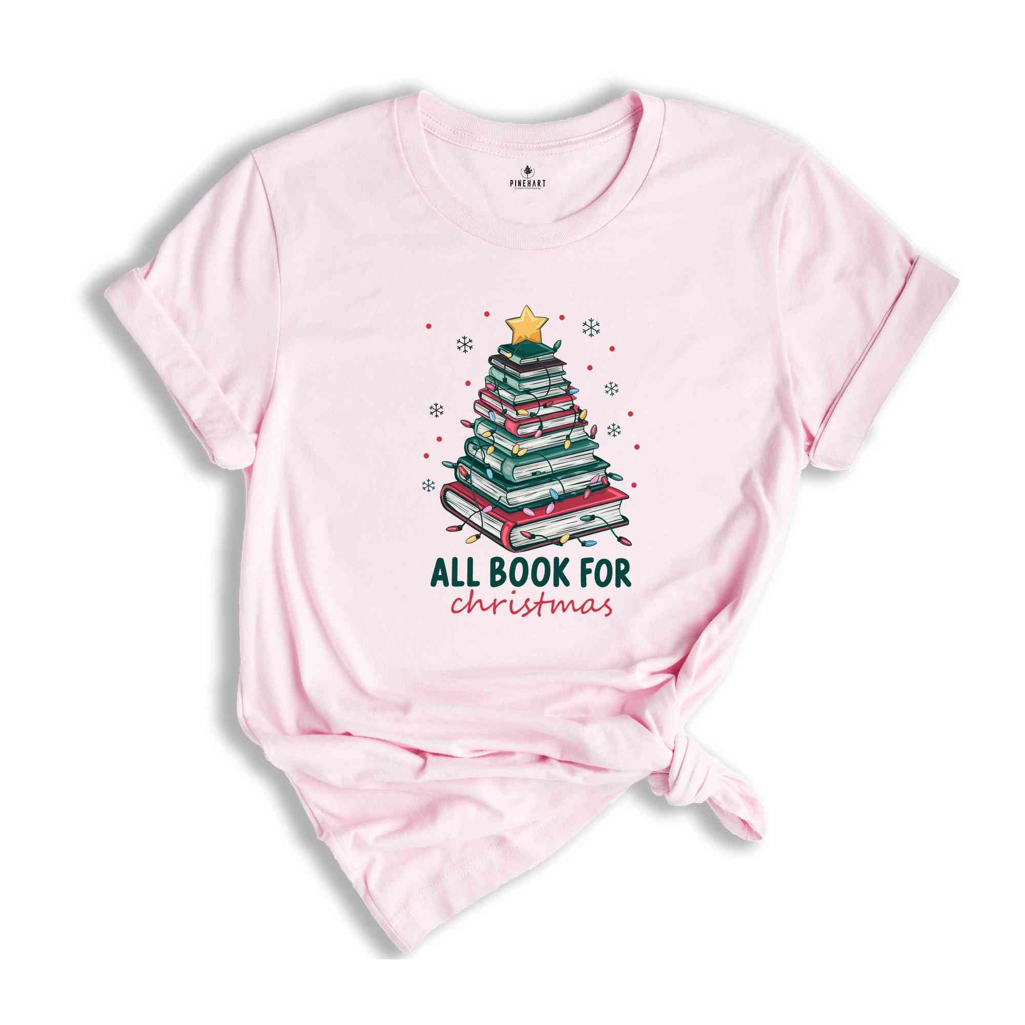 All Booked For Christmas Shirt, Christmas Book Tree Shirt, Gift for Librarian, Bookworm Christmas Shirt, Book Lovers Christmas Shirt