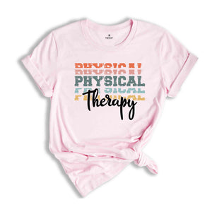 Physical Therapist T-Shirt, Pt Shirt, Physical Therapy T-Shirt, Therapist Shirt, Therapy Assistant Shirt, Gift for Therapist Gift