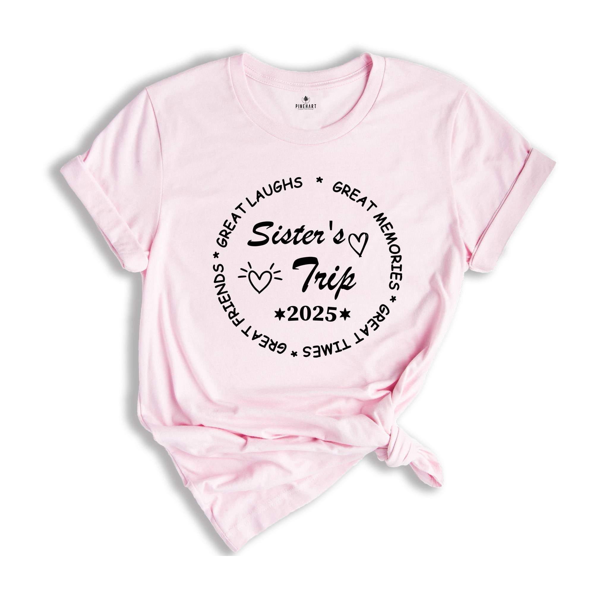 Sisters Trip 2025 Shirt, Girls Trip T-Shirt, Sisters Trip Sweatshirt, Girls Vacation Shirt, Weekend Trip Shirt