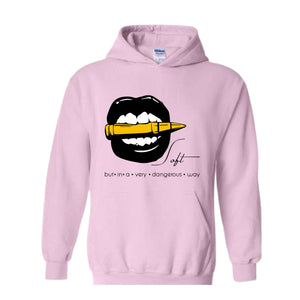 Soft But In A Very Dangerous Way Hoodie, Bad Ass Hoodie, Badass Hoodie, Boss Girl Hoodie, Boss Lady Hoodie, Lips With Bullet Hoodie