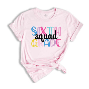 Sixth Grade Squad Shirt, Teacher Shirt, Grade Squad Teacher Shirt, Squad Shirt, New Teacher Shirt, Grade Shirt, Back To School Shirt