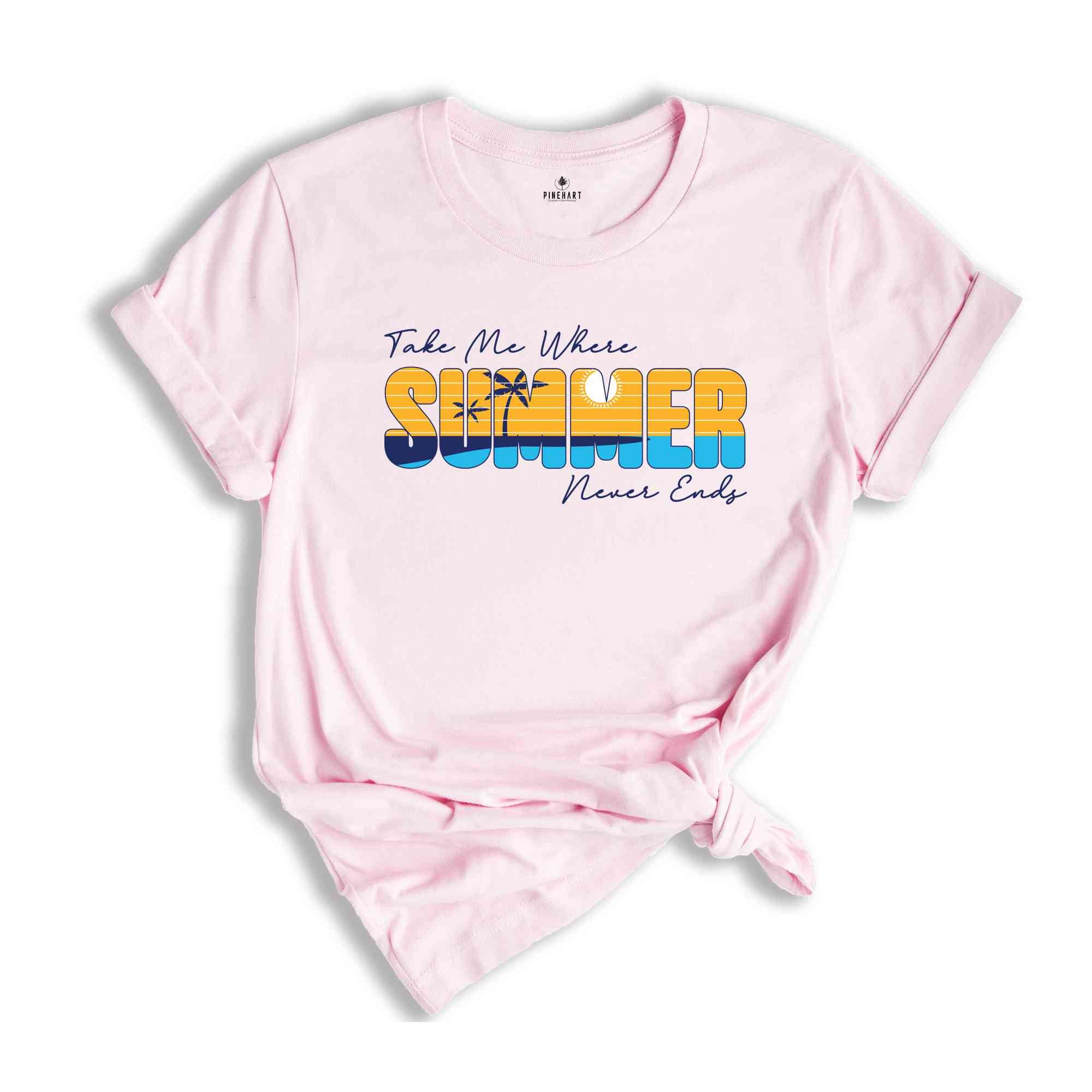 Take Me Where Summer Never Ends Shirt, Summer Shirt, Summer Mom Shirt, Retro Summer Shirt, Hello Summer Shirt, Summer Vibes Shirt