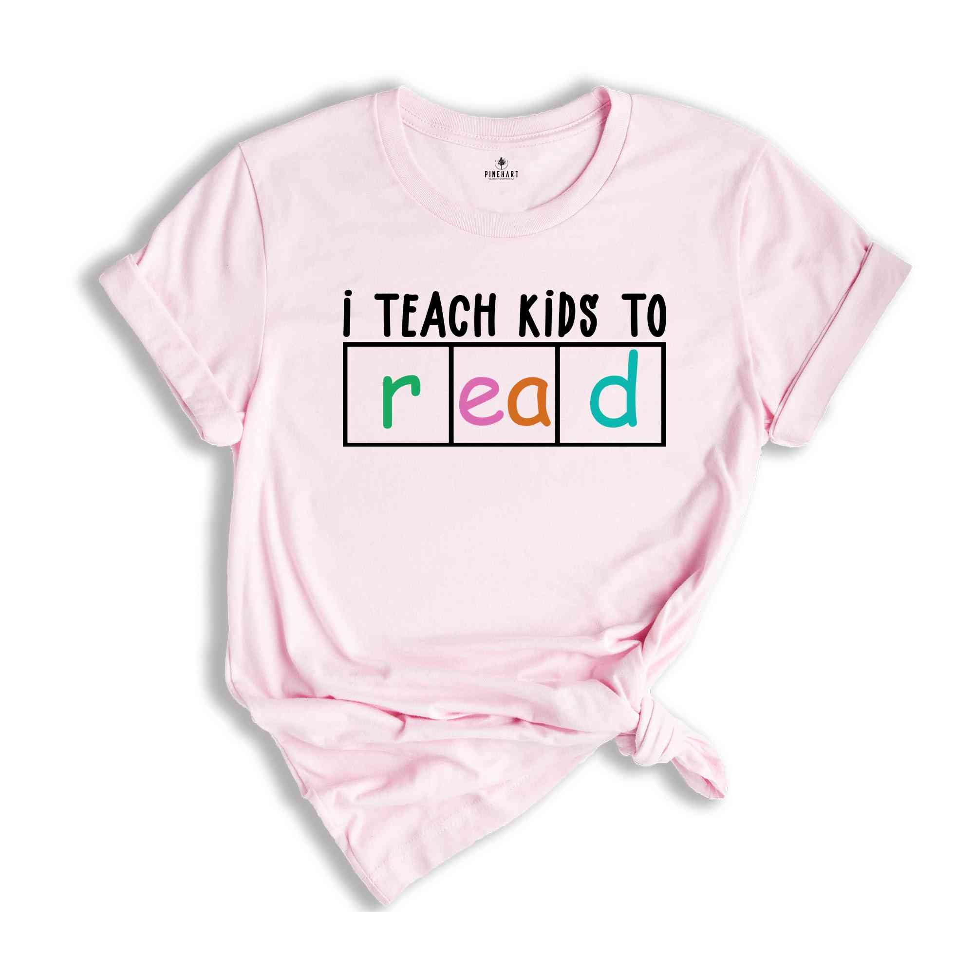 I Teach Kids To Read Shirt, Funny Teacher Shirt, Gift for Teacher, Bookworm Shirt, Reading Teacher Gift, New Teacher Shirt