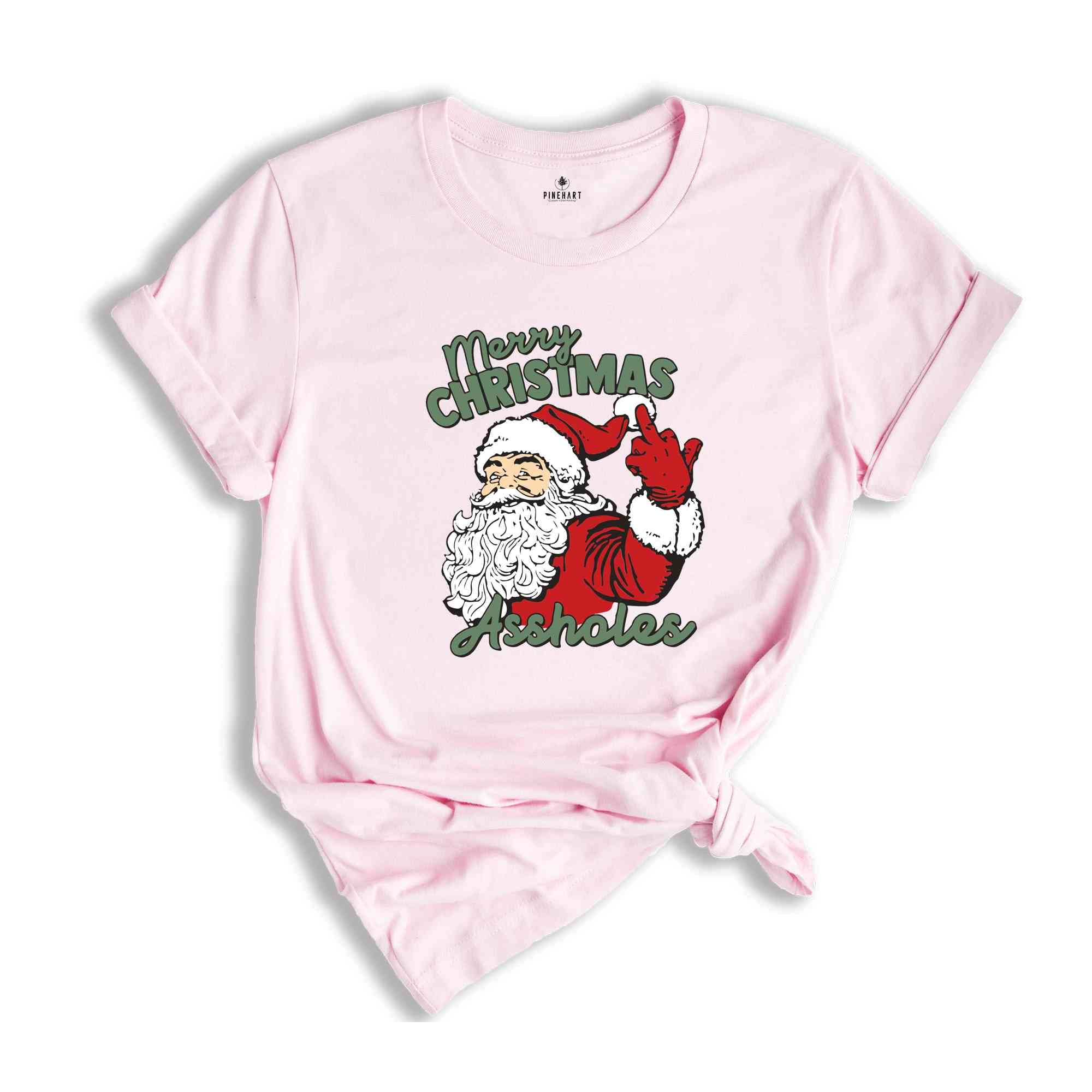 Merry Christmas Assholes Shirt, Humerus Santa Claus, Christmas Santa Shirt, Funny Christmas Party Shirt, Sarcastic Christmas Gift