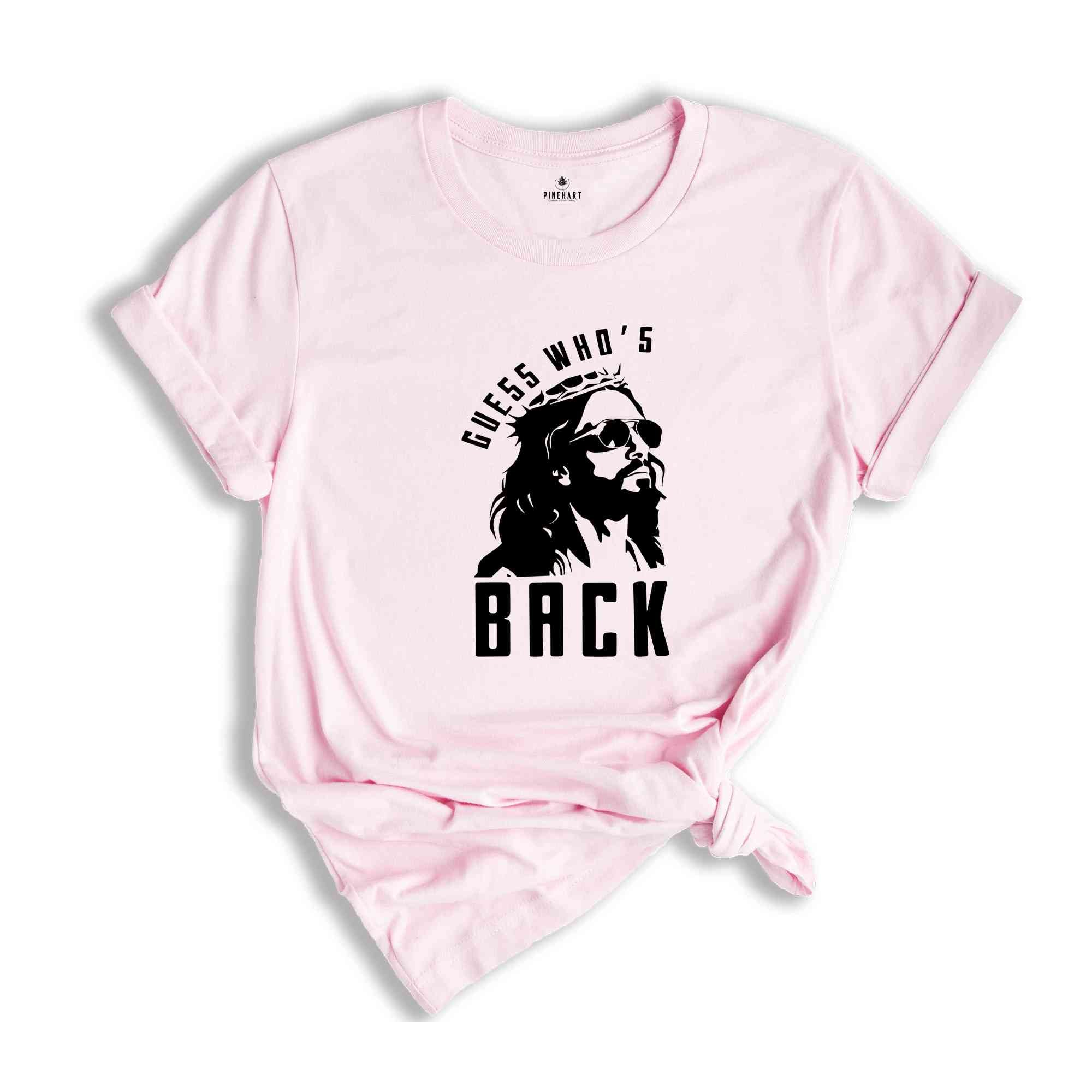 Guess Who's Back Shirt, Funny Easter Jesus T-Shirt, Easter Religious Shirt, Jesus Back Shirt, Jesus Come Back Shirt, Easter Sweatshirt