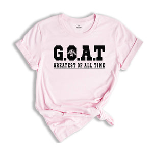 Goat Greatest Of All Time T-Shirt, Animal Lovers Gift, Funny Goat Tee, The Goat Whisperer, Funny Husband Birthday Shirt, Fathers Day Gift,