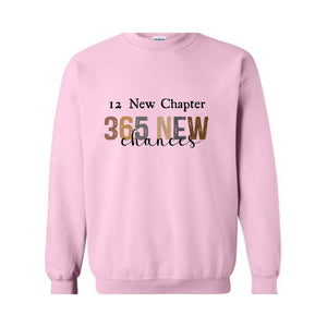 12 New Chapter 365 New Chances Sweater ,Christmas Sweatshirt, Reindeer Sweater, Holiday Xmas, New Year Sweater, Happy New Year Sweater.