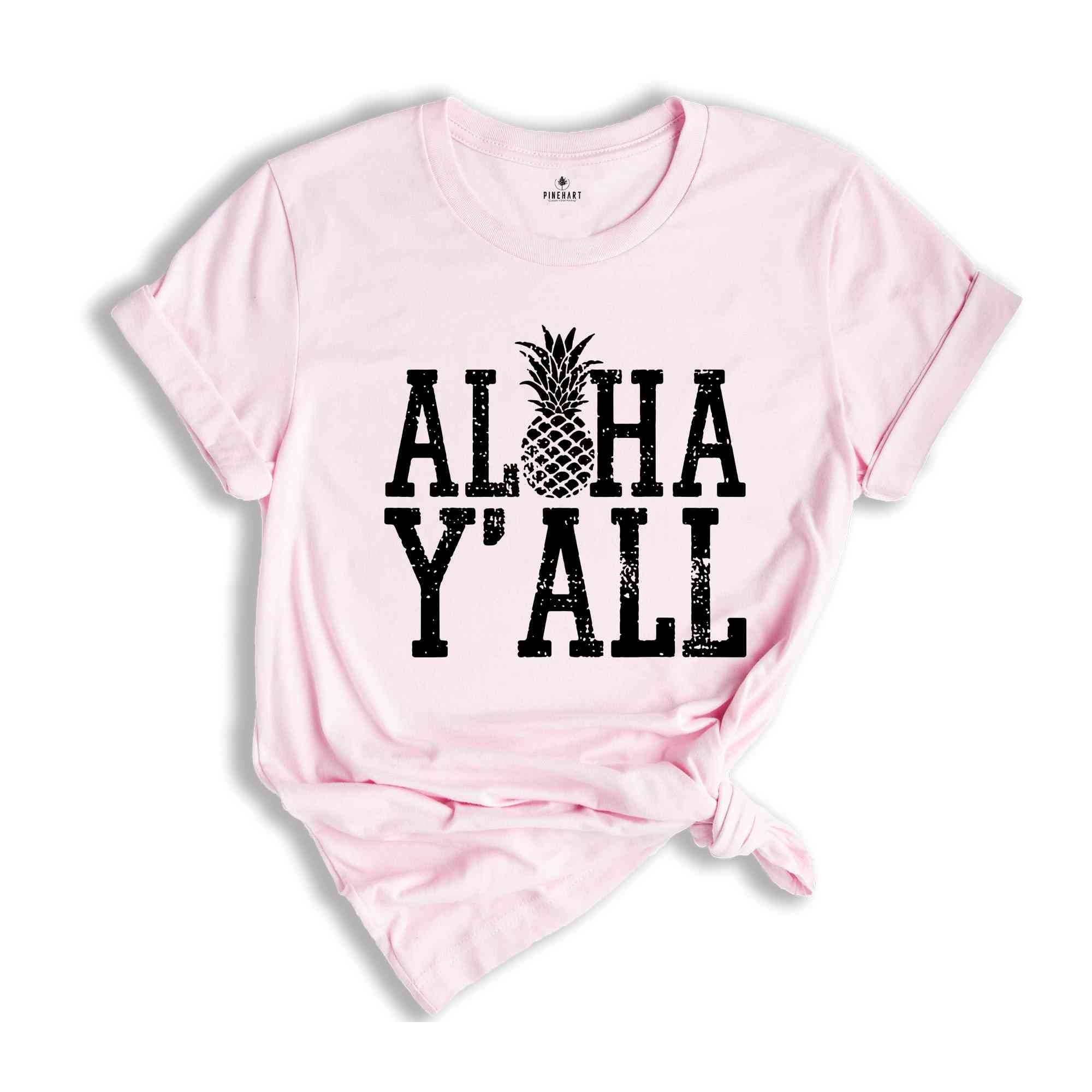 Aloha Y'all Shirt, Hawaiian Shirt, Hawaii Top, Hawaiian Gift, Hawaiian T-Shirt, Howzit Y'all, Hawaii Travel Tee, Summer Hawaii Tee