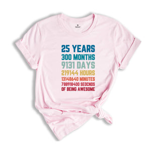 25 Years 300 Months Shirt, 25Th Birthday Shirt, 25Th Birthday Party, 1999 Shirt, Gift For Birthday, 25Th Birthday T-Shirt