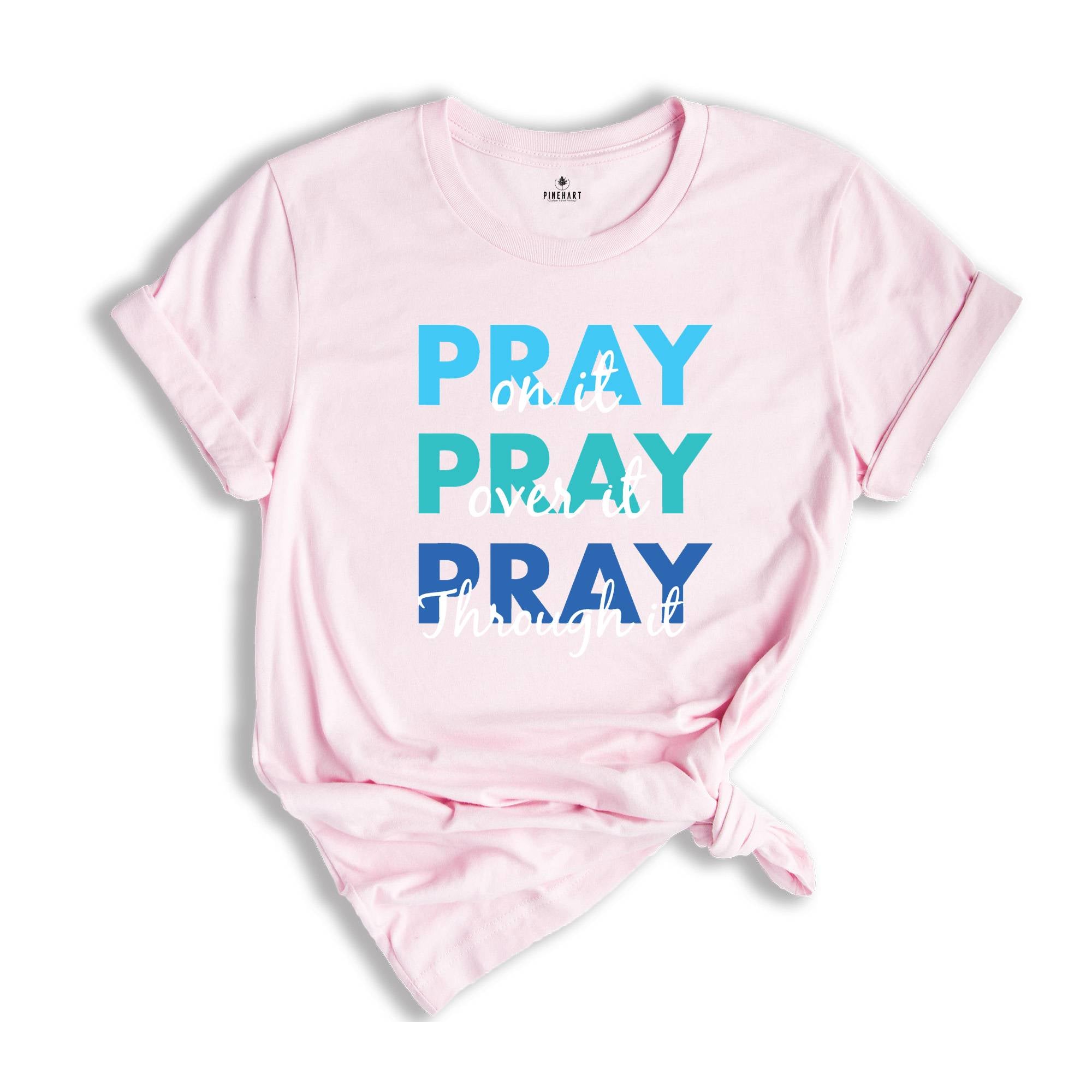 Pray On It Shirt, Pray Over It Shirt, Religious Shirt, Christian Shirt, Bible Verse Shirt, Inspirational Shirt