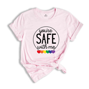 You're Safe with Me Shirt, Proud Ally Shirt, Lgbt Support Tees, Pride Month Shirt, Bisexual Shirt, Equal Rights Shirt