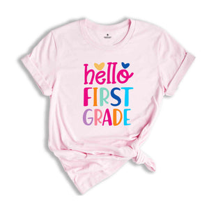 Hello First Grade Shirt, Teacher Appreciation Shirt, First Day Of School Shirt, Back To School Shirt, First Grade Shirt