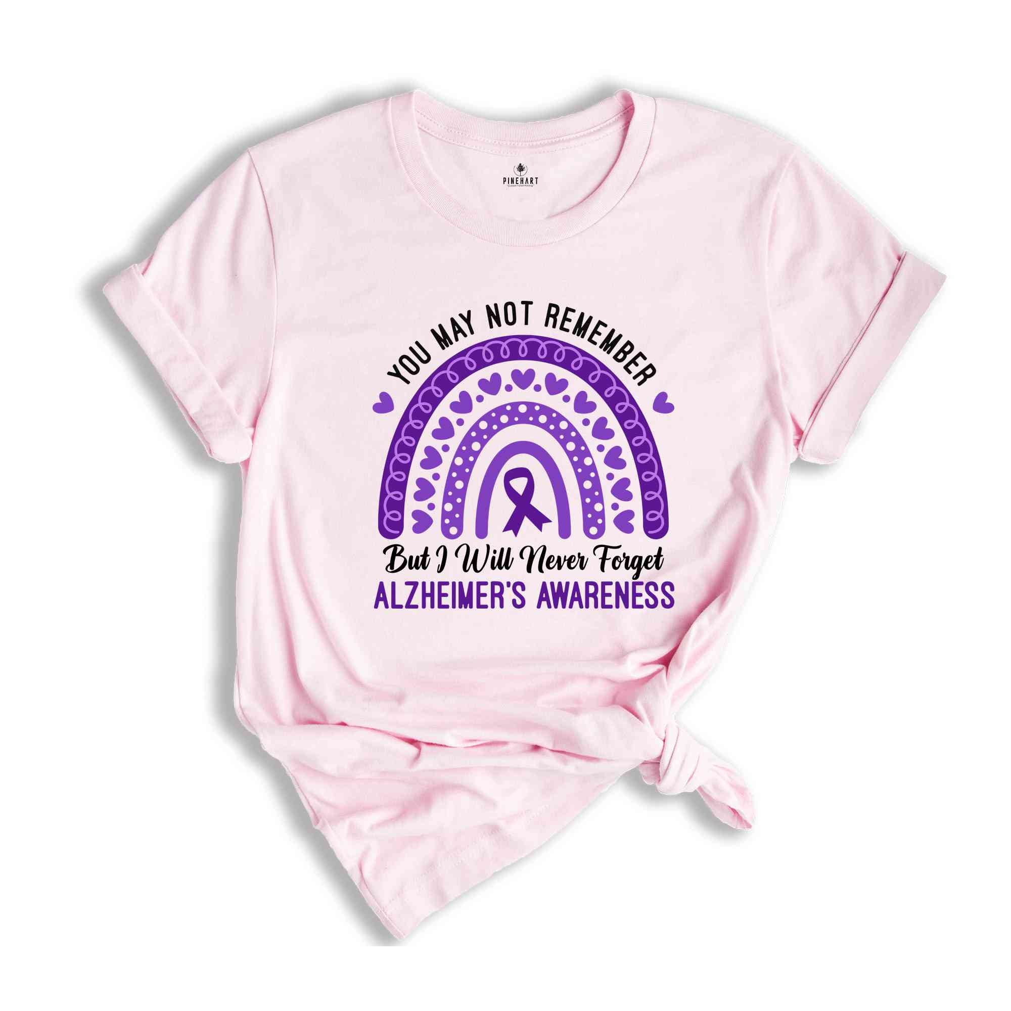 You May Not Remember But I Will Never Forget Alzheimer's Awareness Rainbow Shirt, Alzheimers Disease, Dementia Awareness