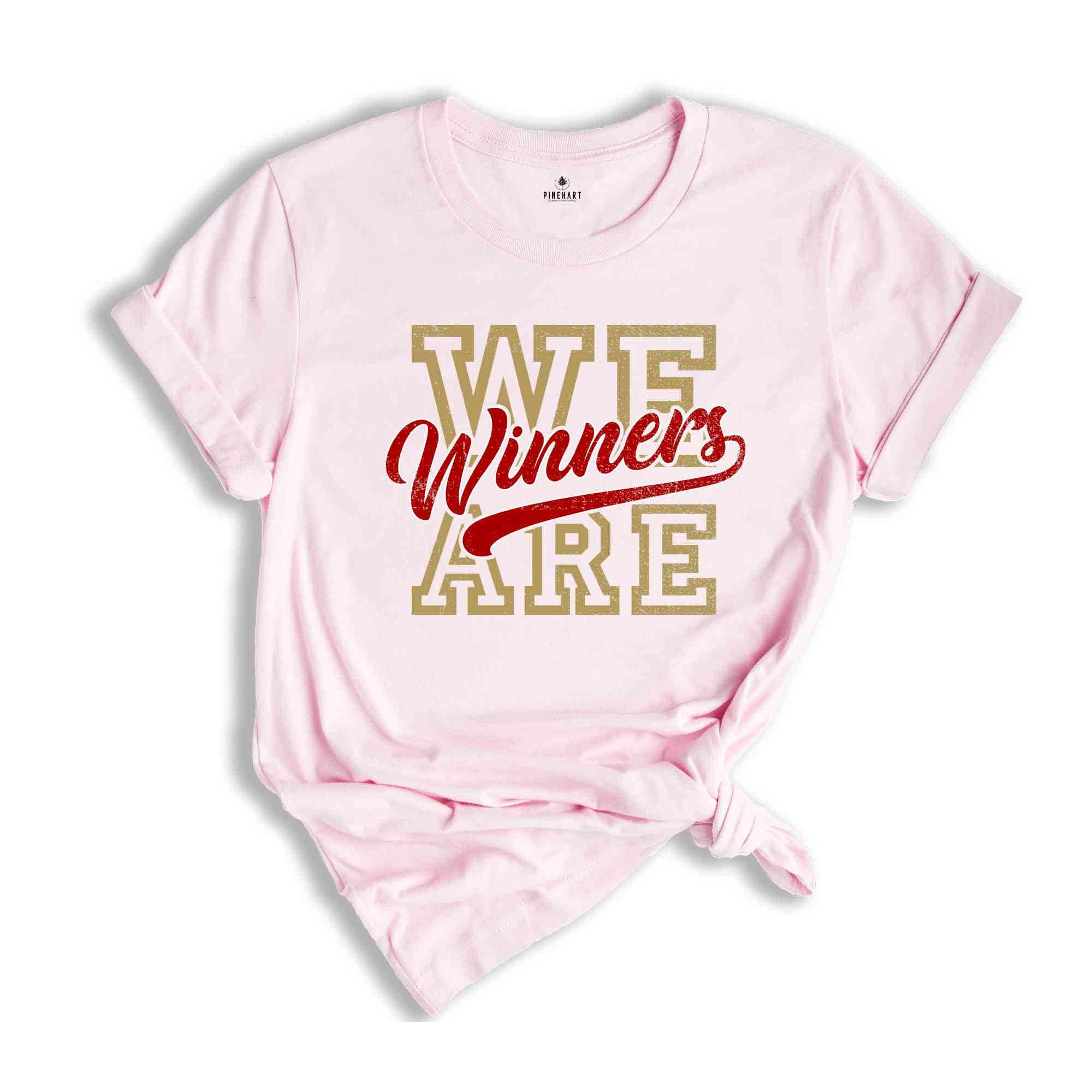 We Are Winners Shirt, Big Game Winner T-Shirt, Football Winner Tee, Cheering the Champion Shirt, Tournament Champion Shirt