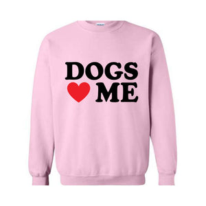 Dogs Loves Me Hoodie, Dogs Lover Sweatshirt, Dog Owner Sweatshirt, Animal Hoodie, Veterinary Hoodie, Vet Nurse Hoodie, Animal Rescue Hoodie