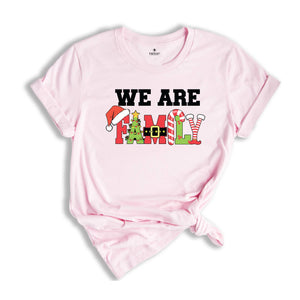 We Are Family Christmas Shirt, Matching Christmas Shirt, Christmas Pajamas Shirt, Family Shirt, Family Christmas Shirt, Christmas Shirt