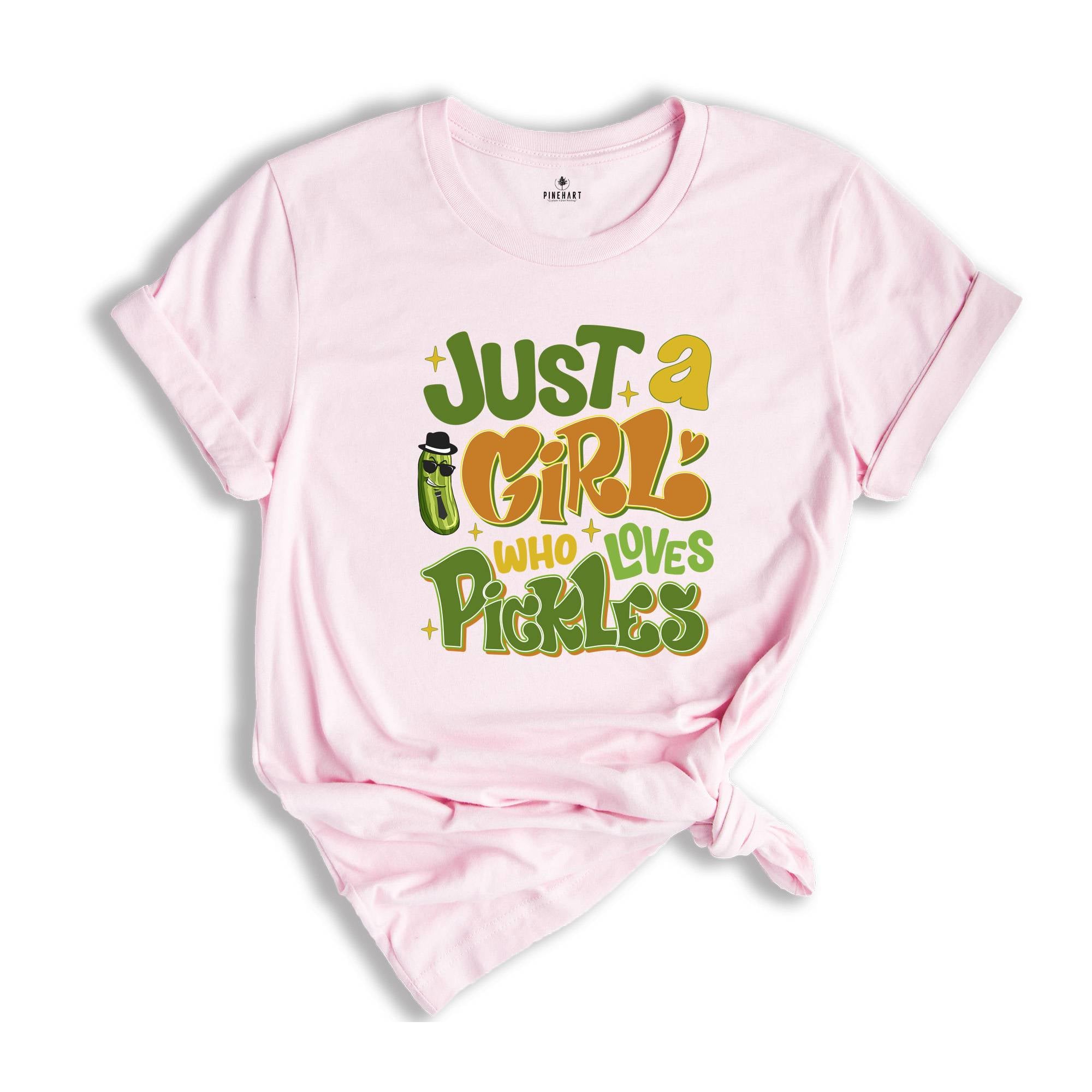 Just A Girl Who Loves Pickles Shirt, Pickles Lover Tee, Pickle Lovers Shirt, Gift For Pickle Lover Shirt, Sarcastic Shirts