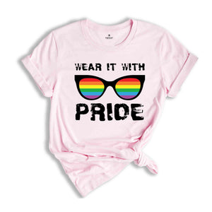 Wear It With Pride Shirt, Rainbow Pride Shirt, Queer Shirt, Pride Ally Shirt, Love Is Love, Equality Shirt, Gay Pride Shirt