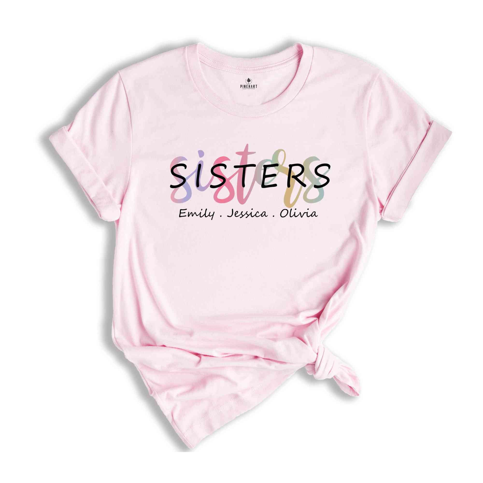 Custom Sisters' Names Shirt, Matching Personalized Sister Shirts, Retro Sister Gifts, Sister Love Shirt, Best Sister Tee