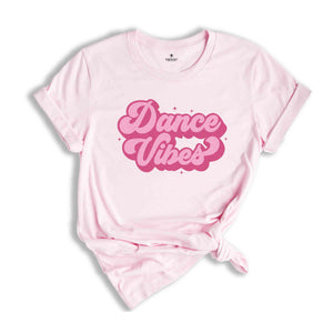 Dance Vibes Shirt, Dance Team Shirt, Mom Life Shirt, Dancer Mama, Dance Recital Tee, Dance Mom Shirt, Dance Lover Shirt, Dance Teacher Gift