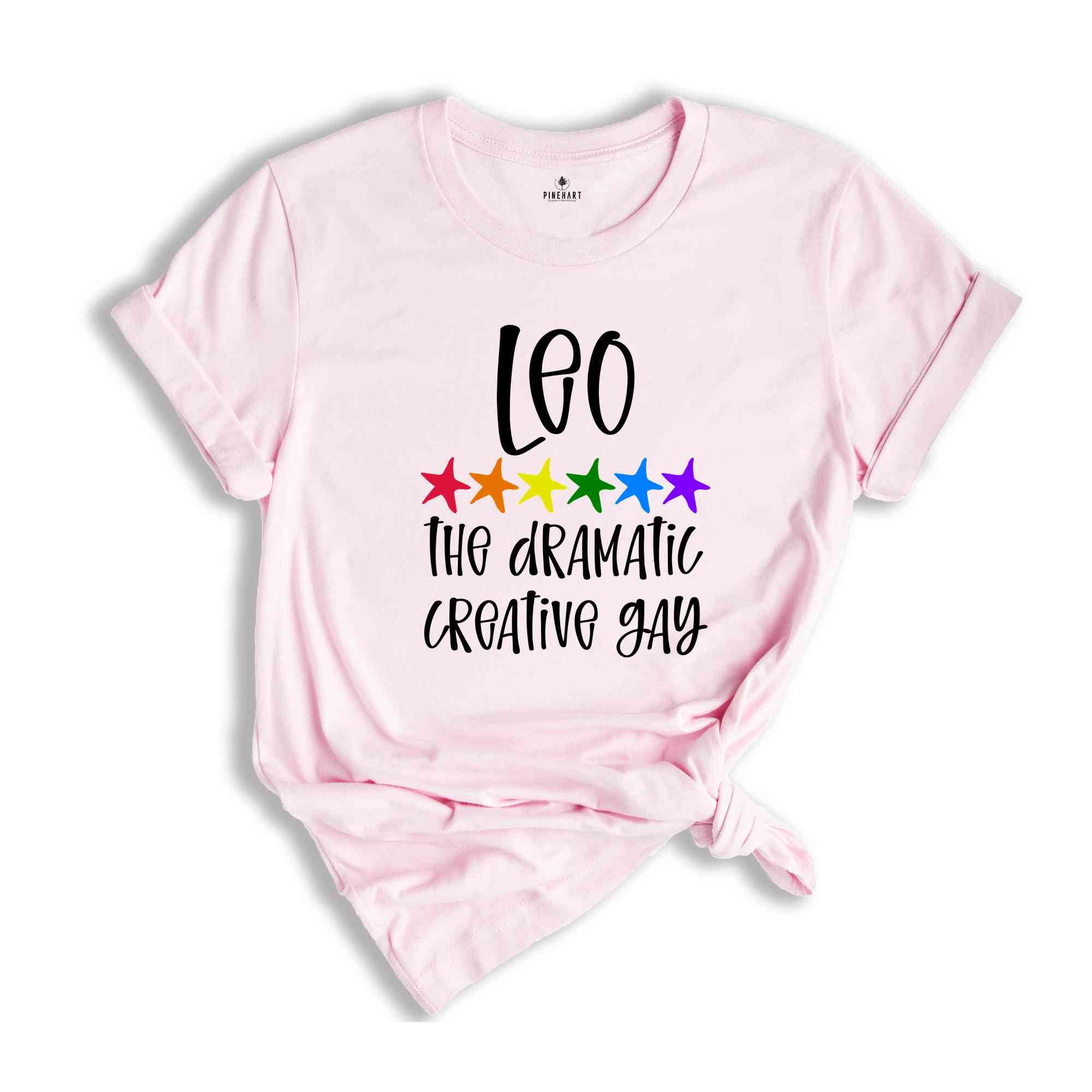 Leo The Dramatic Creative Gay Zodiac Shirt, LGBT Pride Shirt, Leo Shirt, Gift For Gay Shirt, Gay Pride Shirt, Gay Zodiac Shirt