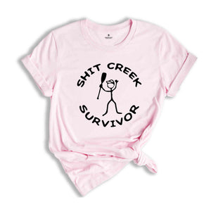 Shit Creek Survivor Shirt, Camping Shirt, Rafting Shirt, Funny Outdoor Shirt, Funny Sayings, Humor Shirt, Hiking Shirt, Funny T-Shirt