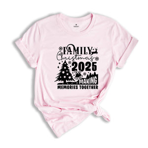 Family Christmas 2025 Shirt, Making Memories Together, Christmas Crew Shirt, Family Matching Shirt, Christmas Shirt, Holiday Shirt