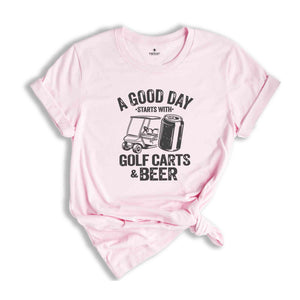 Funny Drinking Shirt, A Good Day Starts With Golf Carts And Beer, Shirts For Men, Beer Shirt, Golf Cart Shirt, Oktoberfest Shirt