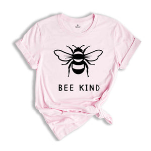 Bee Kind Shirt, Kindness Shirt, Bee Kind, Motivational Shirt, Inspirational Shirt, Bee Shirt, Positive Shirt, Kindness Tee