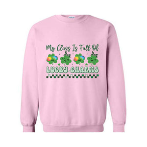 My Class Is Full Of Lucky Charms Sweatshirt, Teacher Patrick Day Sweatshirt, Irish Teacher Sweatshirt, One Lucky Teacher, Shamrock Sweater