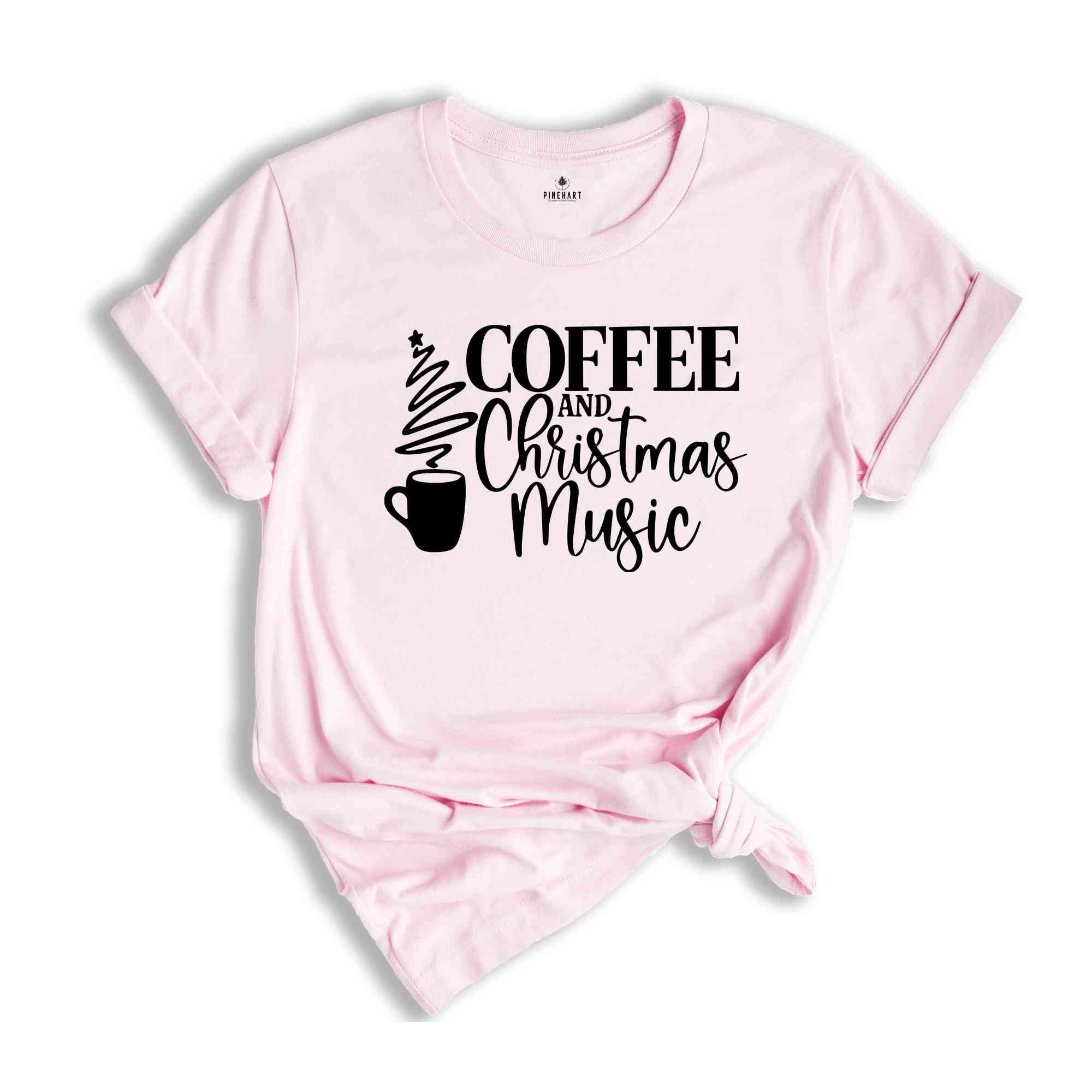 Coffee and Christmas Music, Christmas Shirt, Coffee and Christmas Shirt, Holiday Shirt, Christmas Music Shirt, I Run On Coffee and Music