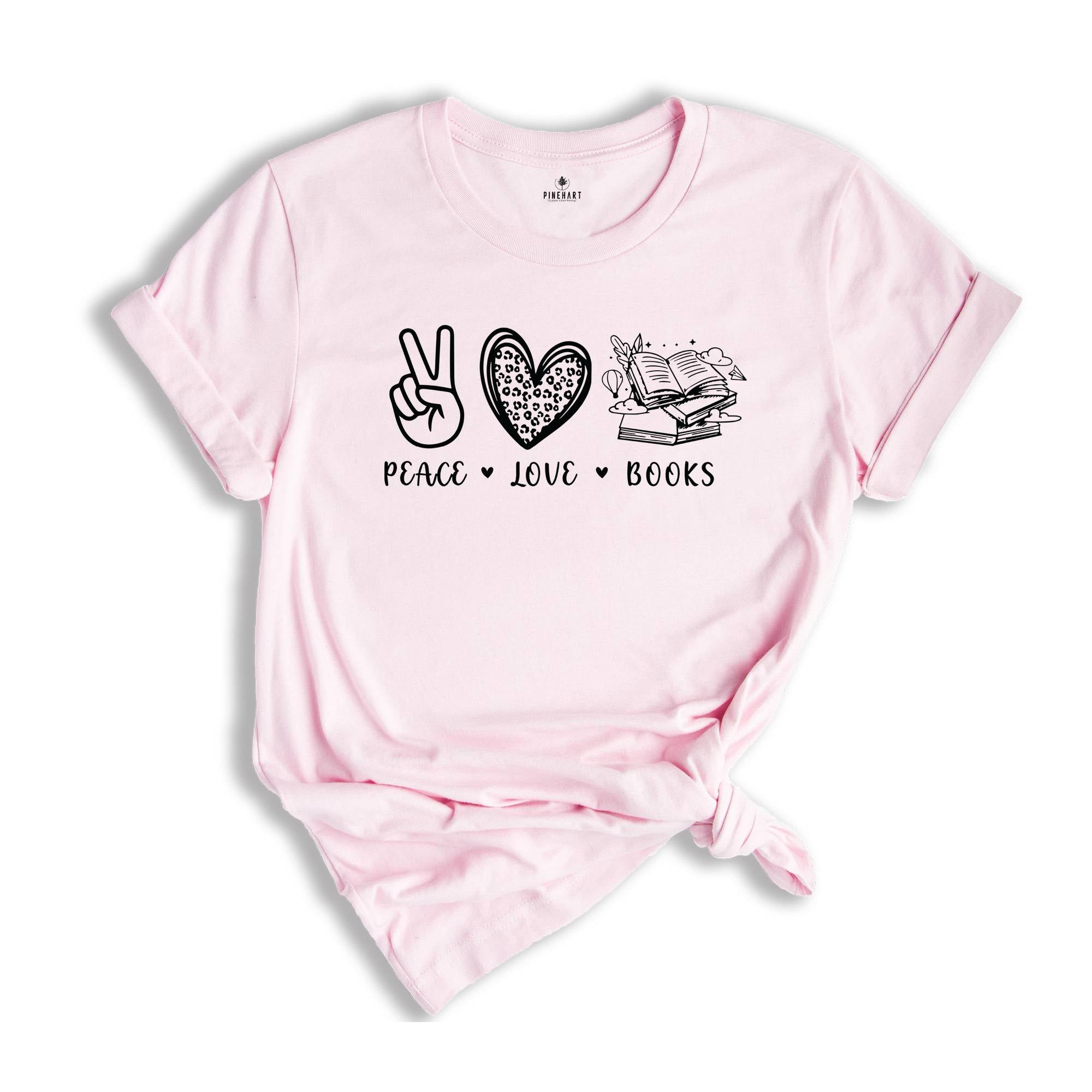 Peace Love Books T-Shirt, Funny Reading Shirt, Reader Shirt, Book Shirt, Book Lover Gift, Teacher Shirts, Librarian Gift, Bookworm Shirt