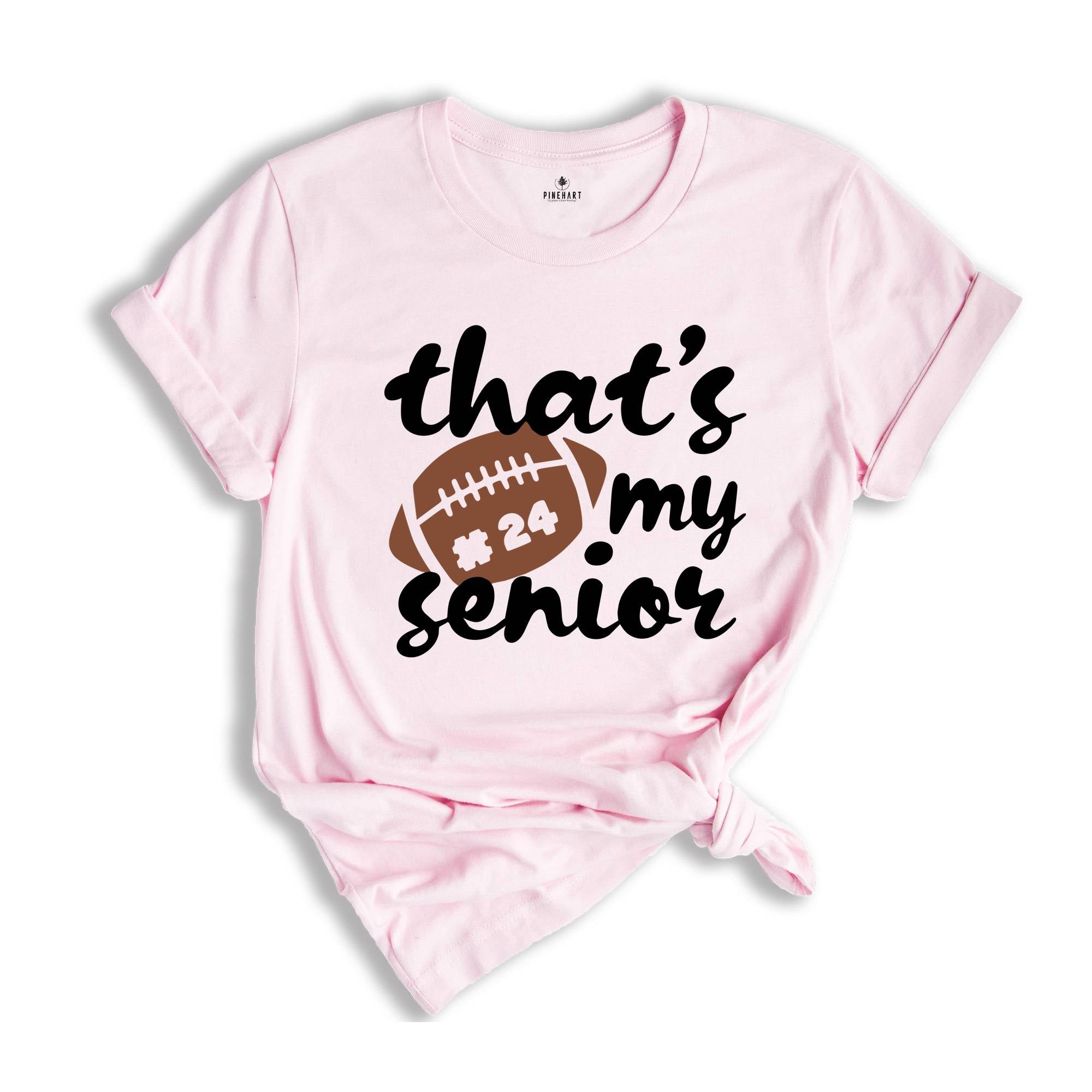 That's My Senior T-shirt, Game Day Shirt, Cheerleader Tee, Football Season Shirt, Football Fan Gift