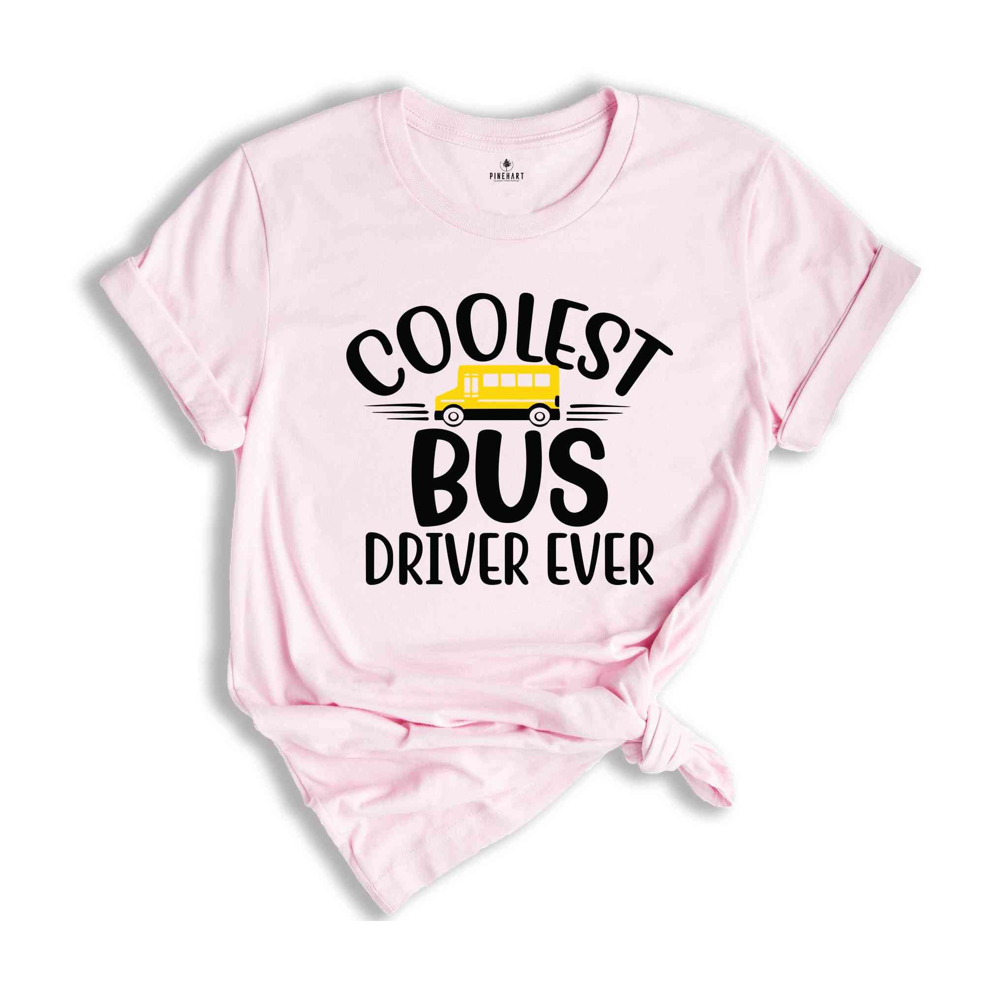 Coolest Bus Driver Ever T-Shirt, School Bus Driver Gift, Bus Driver Appreciation Day Shirt, Bus Driver Shirt