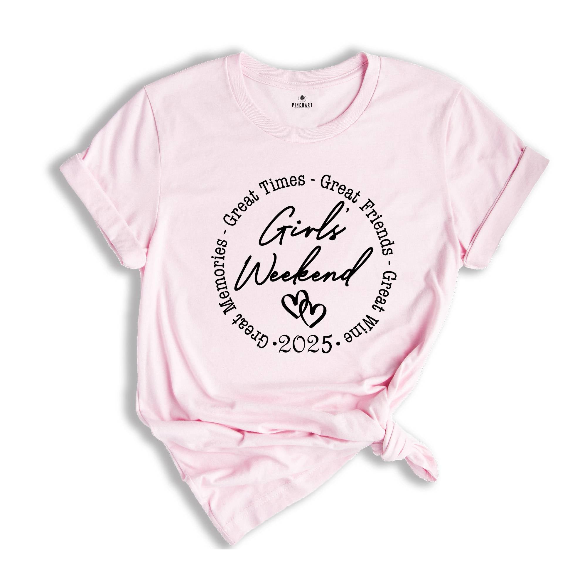 Girls Weekend 2025 Shirt, Girl's Trip Shirt, great memories, great times, great friends, Best Trip Forever Shirt, Girls Vacation Tee