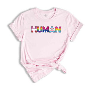 Human Shirt, Human Rights Shirt, Equality Shirt, LGBTQ Shirt, Pride Shirt, LGBTQ Pride Shirt, Human Rights Awareness Shirt, Civil Rights Tee