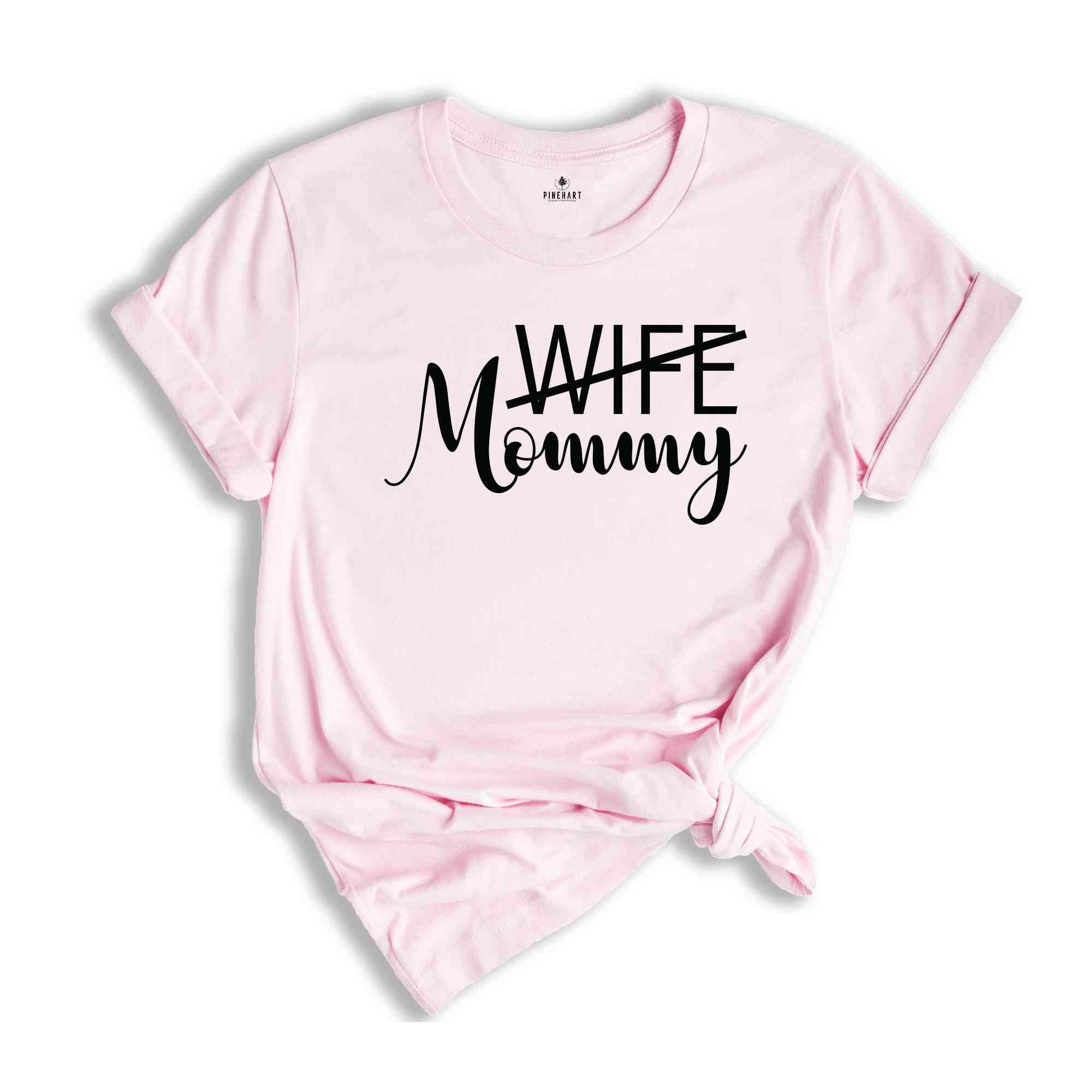 Mom Life Begins, New Wife and Mommy Shirt