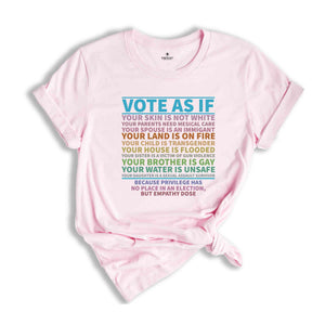 Vote As If Your Skin Is Not White Shirt, Vote Shirt, Vote Like Ruth Sent You Shirt, Election 2024 Shirt, Trump Shirt, Equality Shirt