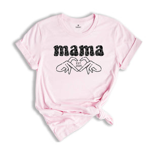 Custom Mama Shirt, Mothers Day Shirt, Mom Shirt, Personalized Mothers Day Gift, Gift For Mom, Single Mom Shirt, Finger Heart Shirt