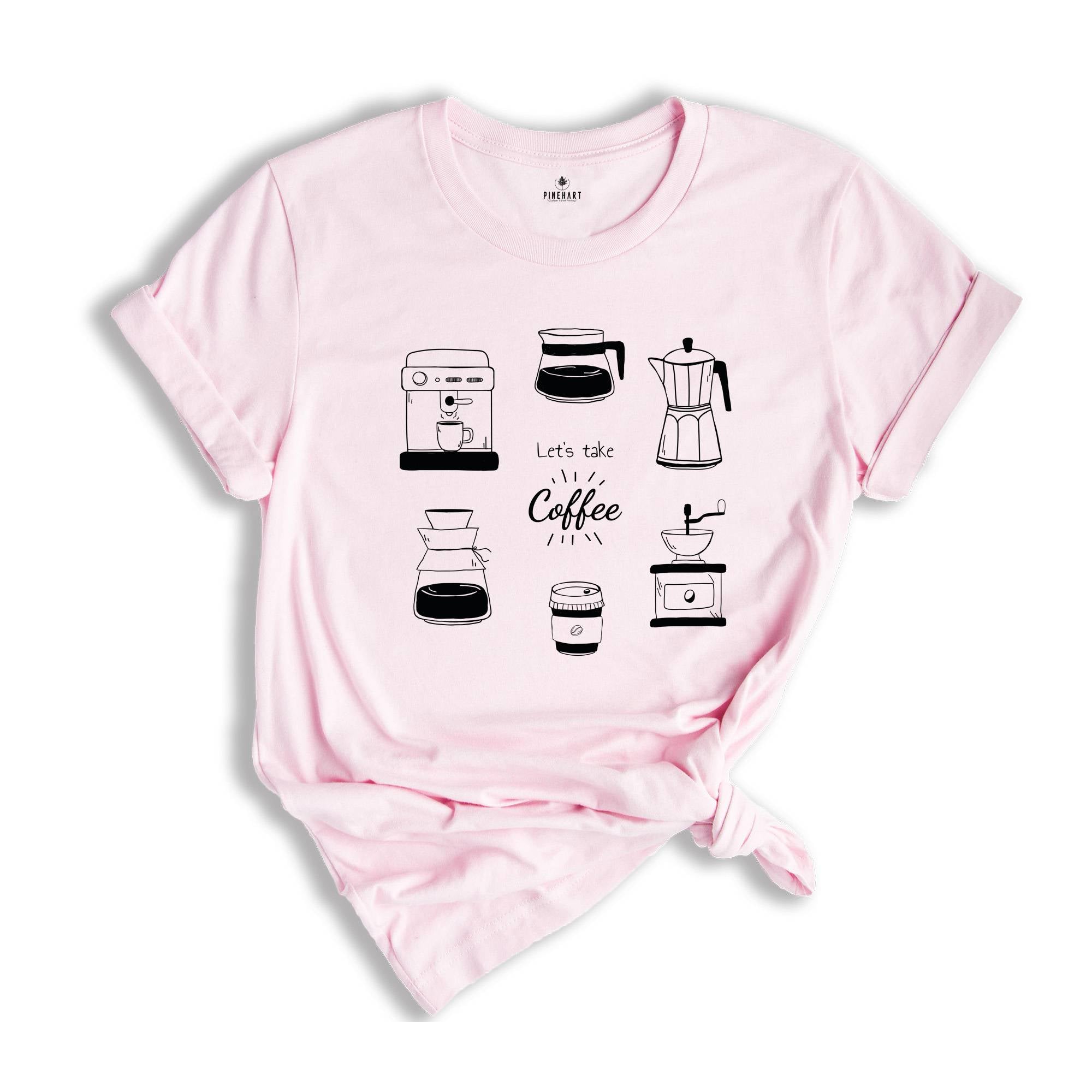 Let's Take Coffee Shirt, But First Coffee T-Shirt, Coffee Lovers Shirt, Funny Coffee Shirt, Coffee TShirt, Gift for Friend Tees